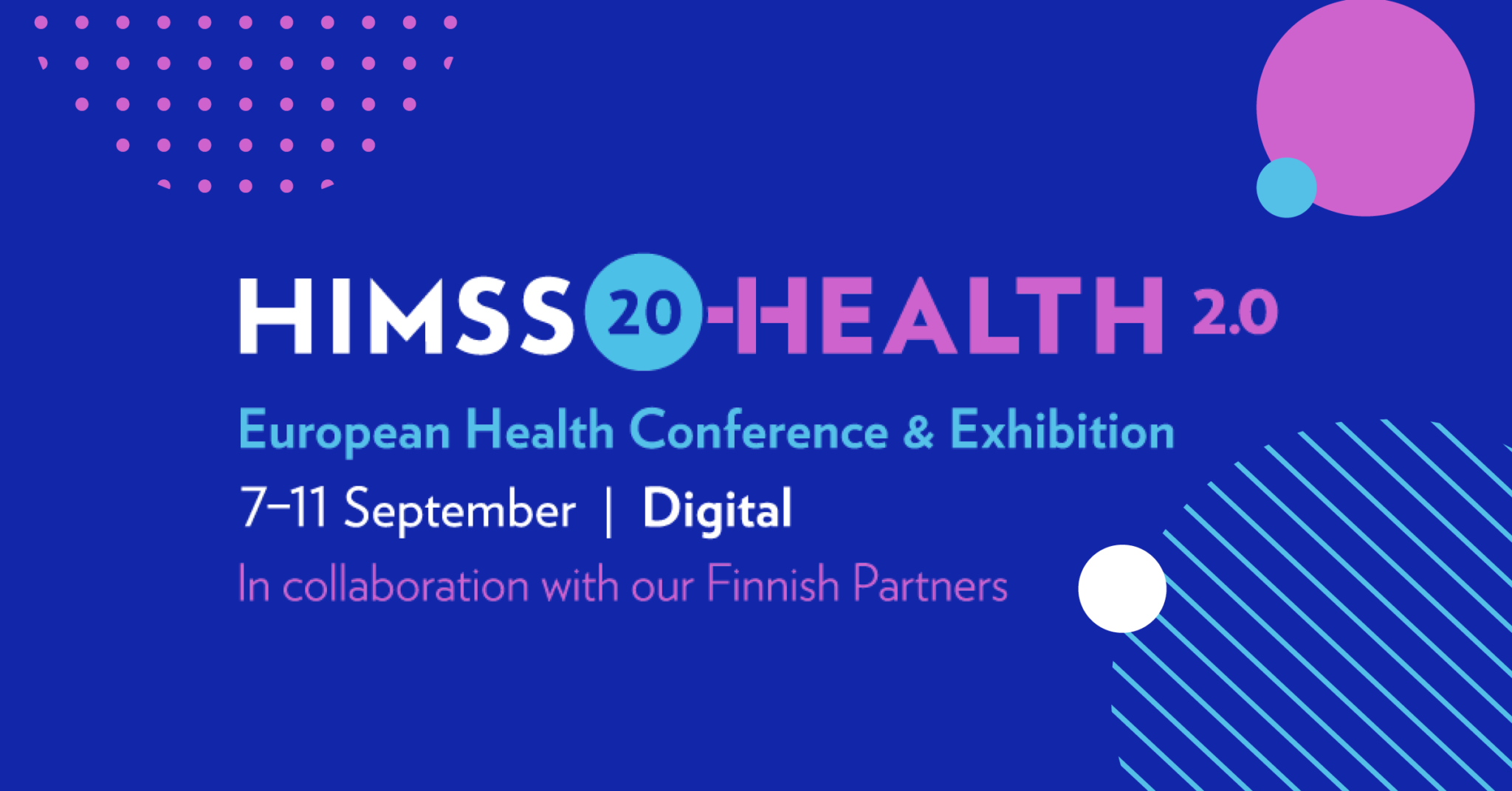 HIMSS Digital Europe, 711 September 2020 Health Capital Helsinki